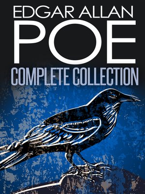 cover image of Complete Collection of Edgar Allan Poe--170+ eBooks (Complete Tales, Poems, Novels, Essays, Miscellaneous, Play)